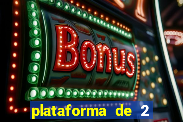 plataforma de 2 reais cassino